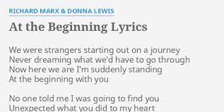 Yeah at first i was like beren cannot be happening, but now i'm pretty sure it was just a symbolic panel to the cycle repeating. At The Beginning Lyrics By Richard Marx Donna Lewis We Were Strangers Starting