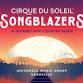 Cirque du Soleil Songblazers