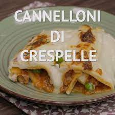 Cannelloni Di Crespelle Ricetta Ricette Ricette Di Cucina Piatti Di Cucina