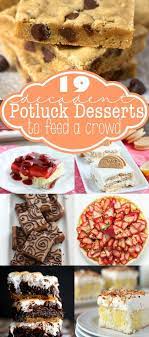The result is everything you love about pie, but in a form that's a whole lot easier to slice up and serve to a crowd. 19 Potluck Desserts To Feed A Crowd Potluck Desserts Desserts For A Crowd Bbq Desserts