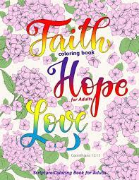 Download Amazon Com Faith Coloring Book For Adults Faith Love Hope Bible Verse Coloring Books For Christian Scripture Coloring Books 9781703118476 Fontes Michelle Books