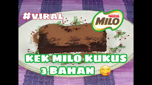 3 versi resipi kek milo viral baik kukus bakar atau derhaka mana mana pun sedap mingguan wanita. Kek Milo Kukus Tiga Bahan Sangat Mudah Viral Youtube