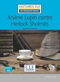 This collection includes his most famous cases, deeds and adventures. Arsene Lupin Contre Herlock Sholmes Niveau 2 A2 Livre 2Âº Re Acca Mejores Libros