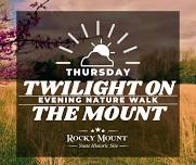 Twilight on the Mount - Evening Nature Walk