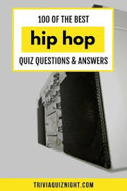 Hip hop music has existed since the 1970s and has made a huge impact on the entire music industry. 64 Best Of Trivia Quiz Night Ideas In 2021 Trivia Quiz Trivia Questions Pub Quiz