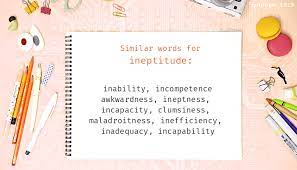 All our dictionaries are bidirectional, meaning that you can look up words in both languages at. Ineptitude Synonyms Similar Word For Ineptitude
