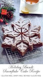 Easy for people like me who aren't great at cake decorating! Christmas Snowflake Bundt Cake Gluten Free Dairy Free Recipe Healthy Taste Of Life