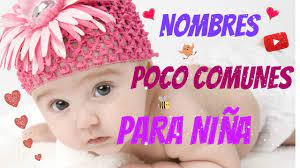 Los Nombres Poco Comunes Para Nina Youtube