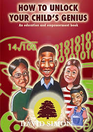 Human beings are amazing things. 9781326880958 How To Unlock Your Child S Genius Abebooks Simon David 1326880950