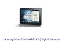 Samsung Galaxy Tab 8 9 Gt P7300 Original Firmware Samsung Galaxy Tab Firmware Samsung Galaxy