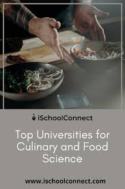Know About The Different Universities Which Provide Culinary And Food Science Field University Fees Ranking Acceptance Rate S Food Science Culinary Food
