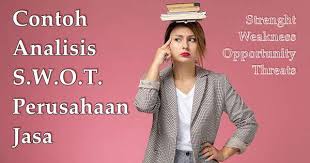 Pernahkah kalian mendengar dengan istilah tersebut, mungkin seandainya masih dalam lingkup sekolah belum mengenal dengan istilah ini. 5 Contoh Analisis Swot Perusahaan Jasa Umkm Start Up