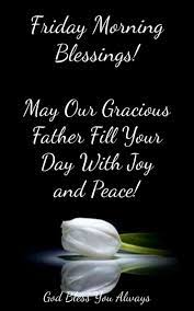 Good morning god bless you! 10 Good Morning Friday Pics And Quotes To Bless Your Day