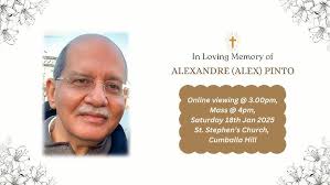 In Loving memory of ALEXANDRE (ALEX) PINTO || Mass@4pm at St. Stephen's  Church,Cumballa Hill,18.1.25