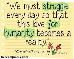 35+ che guevara quotes in telugu. Quote We Must Struggle Every Day So That This Love For Inspirational Quotes Quotes Inspirational Words