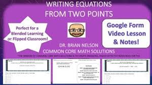 Writing The Equation Of A Line Given 2 Points Google Form Video Lesson Notes Google Forms Video Lessons Writing Equations