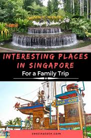 Interesting Places In Singapore For A Family Holiday Activities In Singapore Singapore Travel Asia Travel