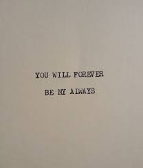 Love forever quotes you can send to him. 91 Exclusive Love Forever Quotes That Mean More Bayart