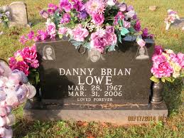 Danny Brian Lowe (1967-2006)