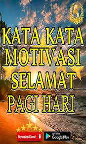 Istiqomah itu sulit dan butuh perjuangan sehingga. Kata Kata Motivasi Selamat Pagi Hari Apkonline