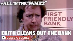 Edith's Bank Accounts (ft. Jean Stapleton)