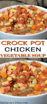Crockpot Chicken Vegetable Soup Recipe Slow Cooker Chicken Soup Recipe In 2020 Chicken Vegetable Soup Recipes Vegetable Soup With Chicken Vegetable Soup Recipes