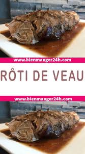 Roti De Veau Roti De Veau Veau Recettes De Cuisine