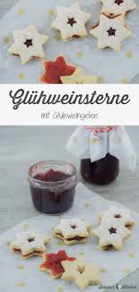 Gluhweinsterne Gefullt Mit Gluhweingelee Schnin S Kitchen Platzchen Rezept Rezept Kekse Weingelee