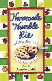 Scrape into pie shell& dot with butter. Homemade Humble Pie And Other Slices Of Life Kindle Edition By Smith Annette Religion Spirituality Kindle Ebooks Amazon Com