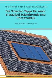 Fruhjahrs Check Solaranlage Solaranlage Solar Photovoltaik Module