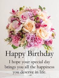 You are such a special friend to me as you are quite simply my inspiration, my source of happiness, and everything that is good in this world. 44 Ideas Birthday Wishes For A Friend Flowers Beautiful For 2019