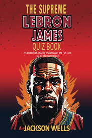 Lebron James: The Supreme Quiz and Trivia Book for Kids : Wells, Jackson:  Amazon.it: Libri