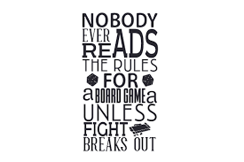 Download Nobody Ever Reads The Rules For A Board Game Unless A Fight Breaks Out Svg Cut File By Creative Fabrica Crafts Creative Fabrica SVG Cut Files