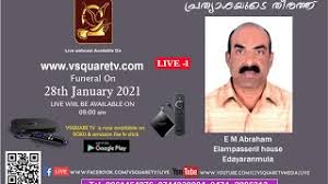 Vipotv.com live tv, watch high quality hd tv broadcasts on vipotv. Funeral Service Of E M Abraham Elampasseril House Edayaranmula Youtube