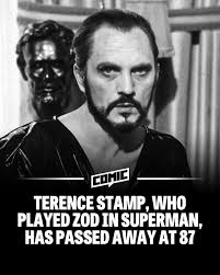 The man who gave us one of cinema's most beautiful drag performances is  gone. Terence Stamp died yesterday at 87. From terrifying us as General Zod  in "Superman" to breaking our hearts