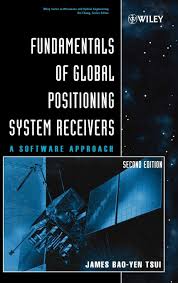 Fundamentals of Global Positioning System Receivers: A Software Approach:  Tsui, James Bao-Yen: 9780471706472: Amazon.com: Books
