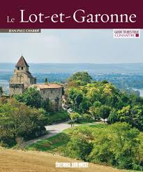 Connaitre Le Lot Et Garonne Paysage France Lot Et Garonne Le Manoir
