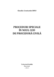Dispozițiile prezentului cod constituie procedura de drept comun în materie civilă. Pdf Proceduri Speciale In Noul Cod De Procedura Civila Alina Ghiurtu Academia Edu