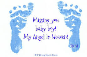 Missing My Baby Boy In Heaven Angel Baby Quotes Grieving Quotes Birthday In Heaven