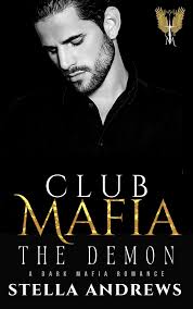 The Demon (Club Mafia #6) by Stella Andrews