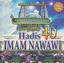 Hadis 40 imam nawawi terjemahan dan huraian. Transformasi Iman Hadis 40 Imam Nawawi Empire Bookstore