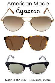 Made In Usa Sunglasses Eyewear The Ultimate Source List Usa Love List Usa Sunglasses American Made American Wedding