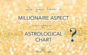 do you have a millionaire aspect in your astrological chart