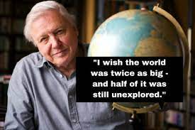 The whole of science, and one is tempted to think the whole of the life of any thinking man, is trying to come to. 23 Of Sir David Attenborough S Wisest Quotes On His 93rd Birthday