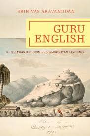 This is a list of religious people in hinduism, including gurus, sant, monks, yogis and spiritual masters. Guru English South Asian Religion In A Cosmopolitan Language By Srinivas Aravamudan