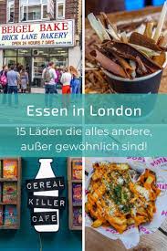 Essen In London 15 Tipps Fur Die Coolsten Locations Yummy Travel Essen In London Lebensmittel Essen London Reise