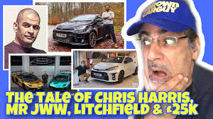 Chris Harris, Mr JWW, Litchfield Motors, £25,000 [and where it all went  wrong]