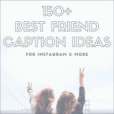 For a long time, i'd searched the world, thinking i could start up new friendships like the ones i'd had before. 150 Best Friend Caption Ideas For Instagram Turbofuture