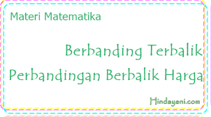 Maybe you would like to learn more about one of these? Perbandingan Berbalik Harga Berbanding Terbalik Materi Dan Soal
