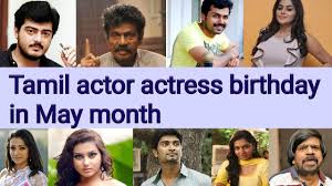 Tamil Actor Actress Birthday In May Month Youtube